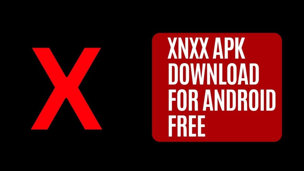 XNXX APK Download for Android Free