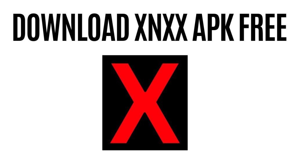 XNXX APK Download